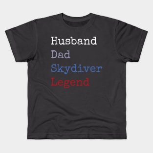 Husband dad skydiver legend Kids T-Shirt